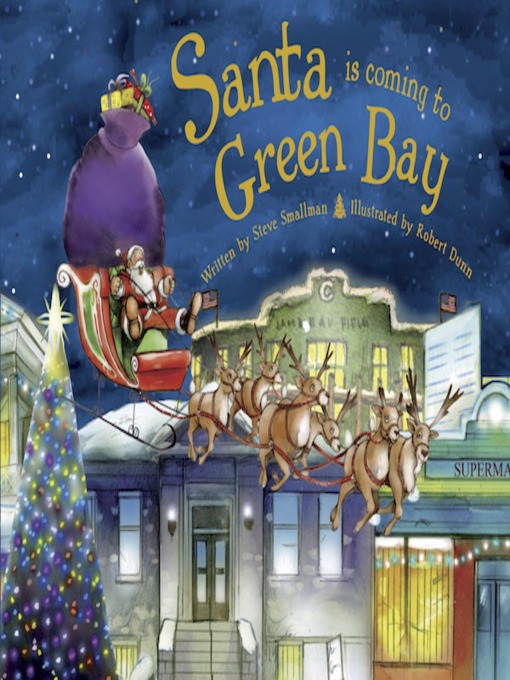 Title details for Santa Is Coming to Green Bay by Steve Smallman - Available